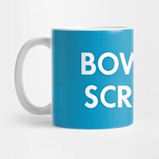 Bowl Me Scratch Mug